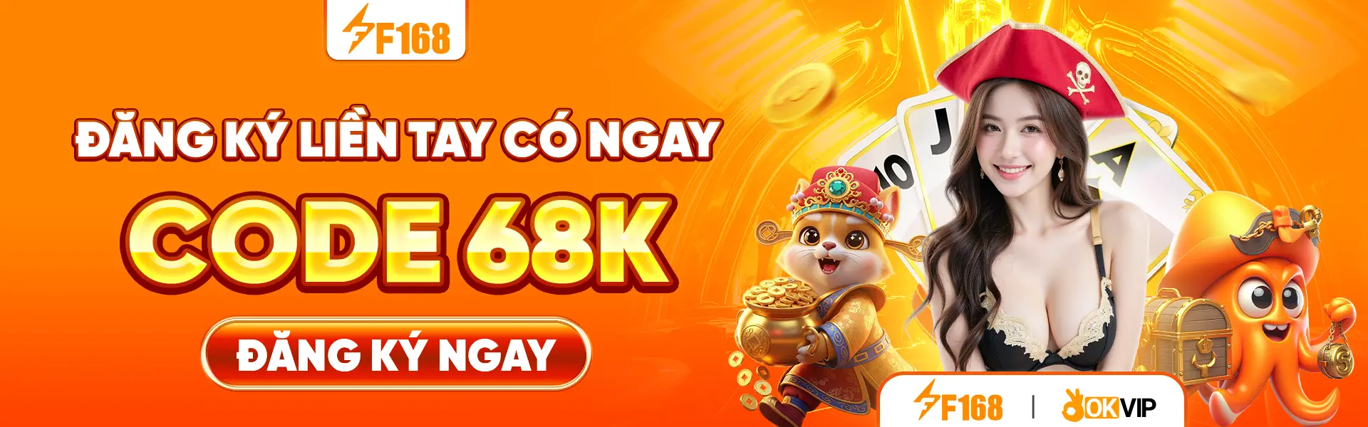 Banner F168 - Thành Viên Mới Nhận Ngay 68K